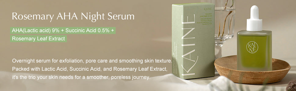 KAINE Rosemary AHA Night Serum | Lactic Acid & Rosemary Leaf Extract Serum for Face - Mildly Exfoliates without Drying for Radiant, For Acne Prone, Sensitive Skin, Korean Skin Care, 30mL / 1.01 fl oz